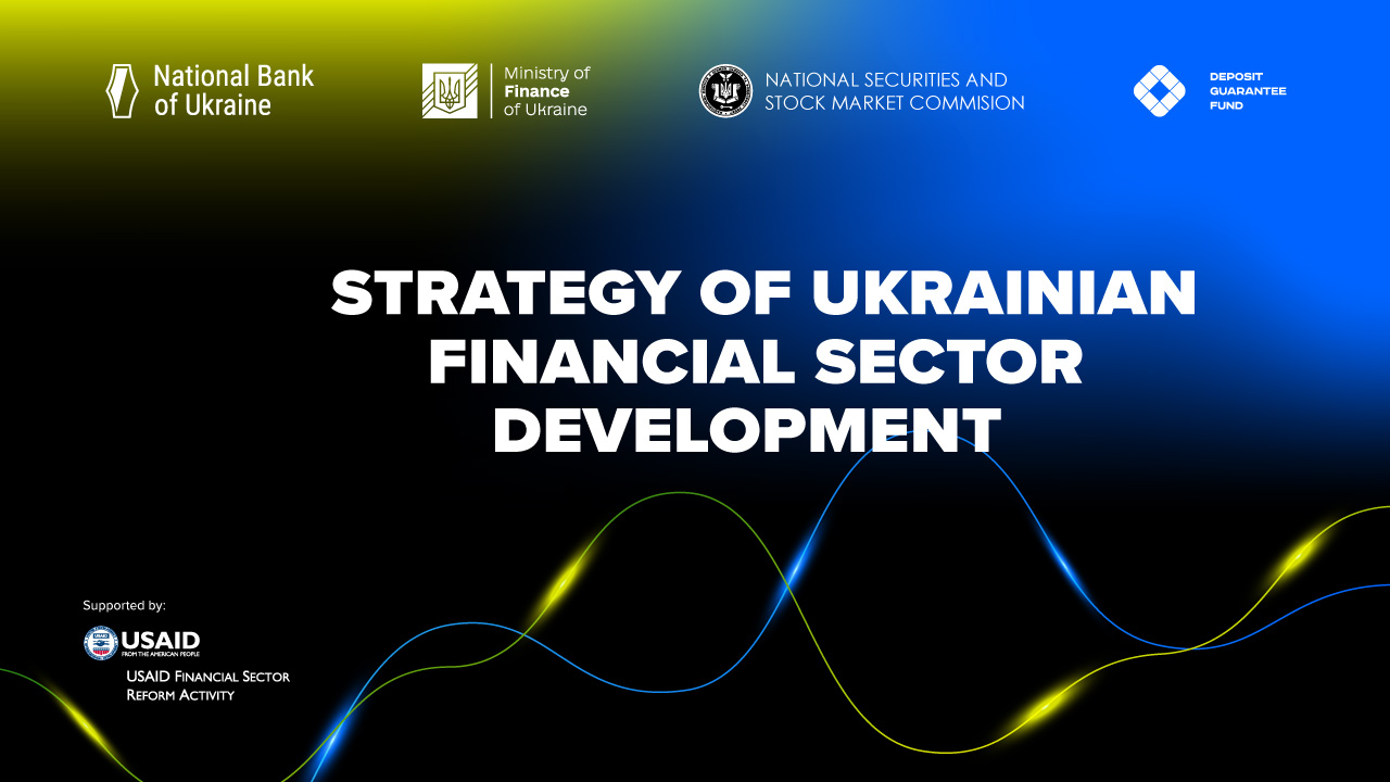 New Strategy of Financial Sector Development: Meeting Wartime Challenges to Ukraine's Financial Sector and Supporting Economic