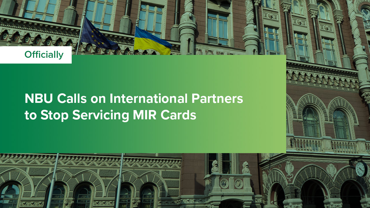 NBU Calls on International Partners to Stop Servicing MIR Cards