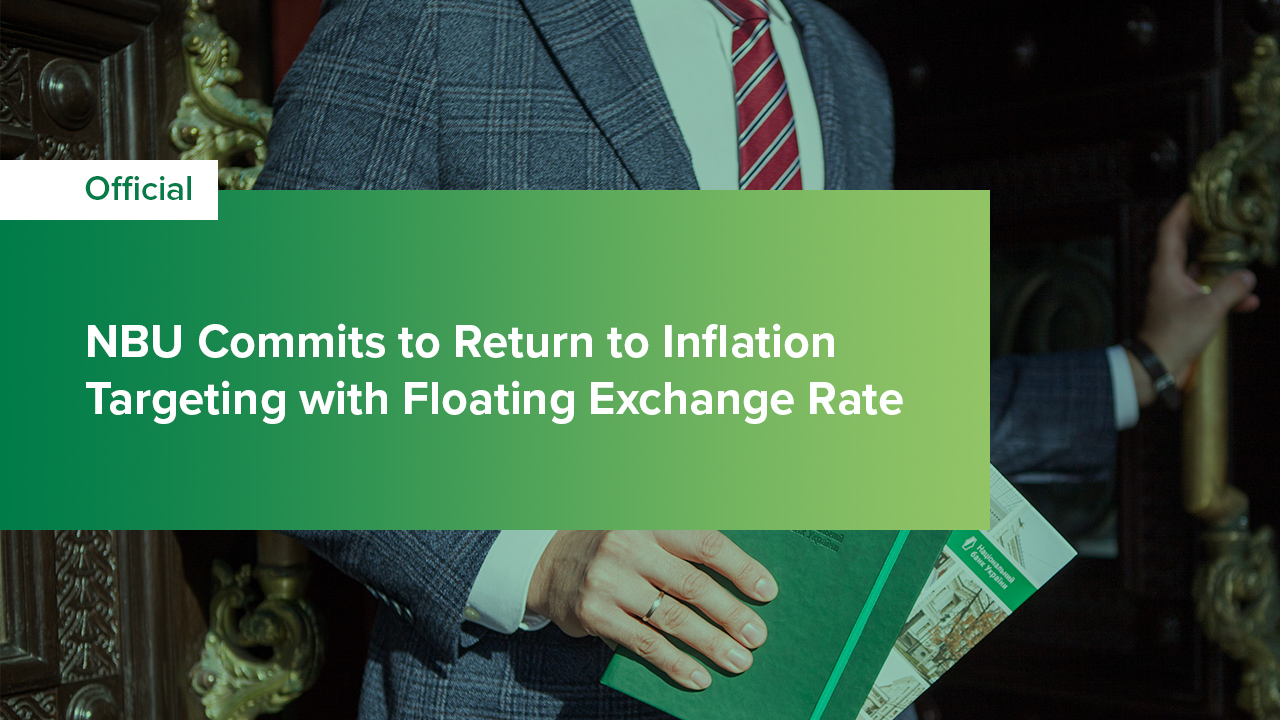 NBU Commits to Return to Inflation Targeting with Floating Exchange Rate – Monetary Policy Guidelines