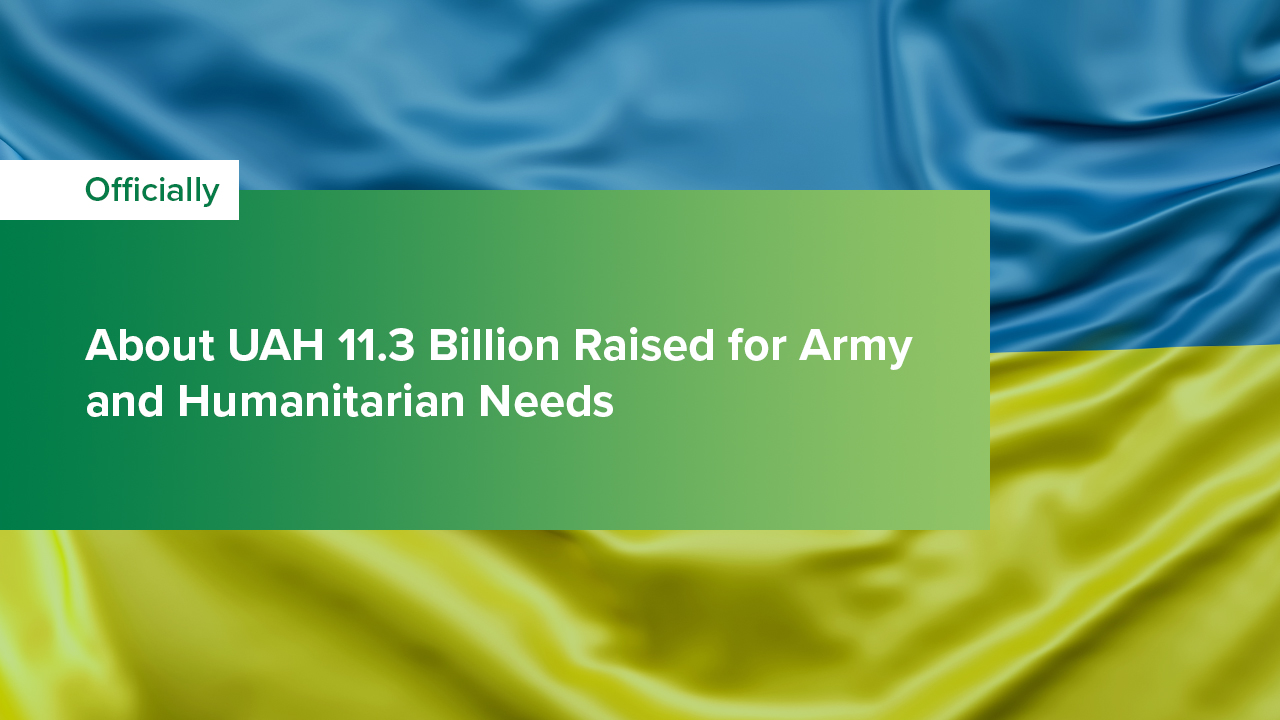 About UAH 11.3 Billion Raised for Army and Humanitarian Needs