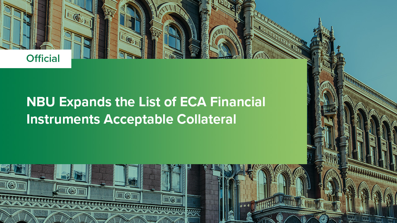 NBU Expands the List of ECA Financial Instruments Acceptable Collateral