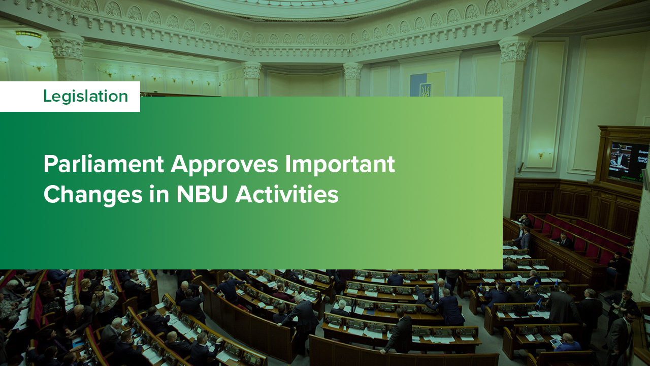 Parliament Approves Important Changes in NBU Activities