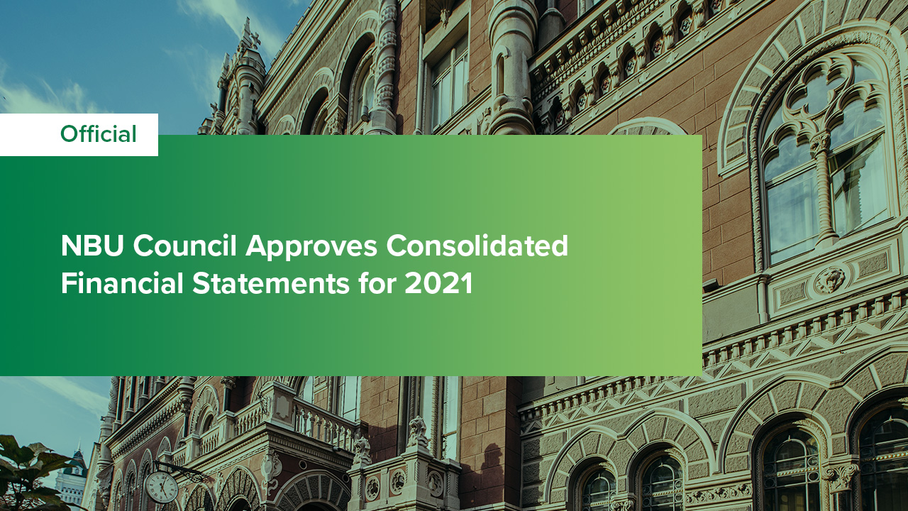 NBU Council Approves Consolidated Financial Statements for 2021