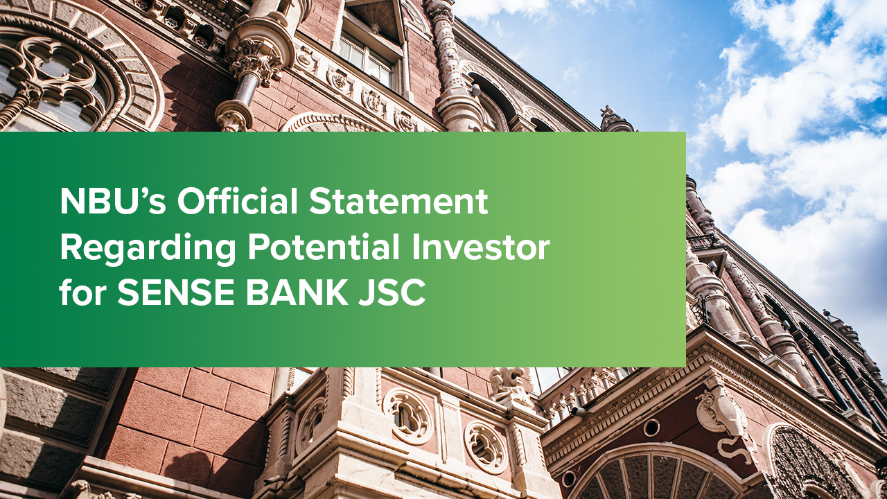 NBU’s Official Statement Regarding Potential Investor for SENSE BANK JSC