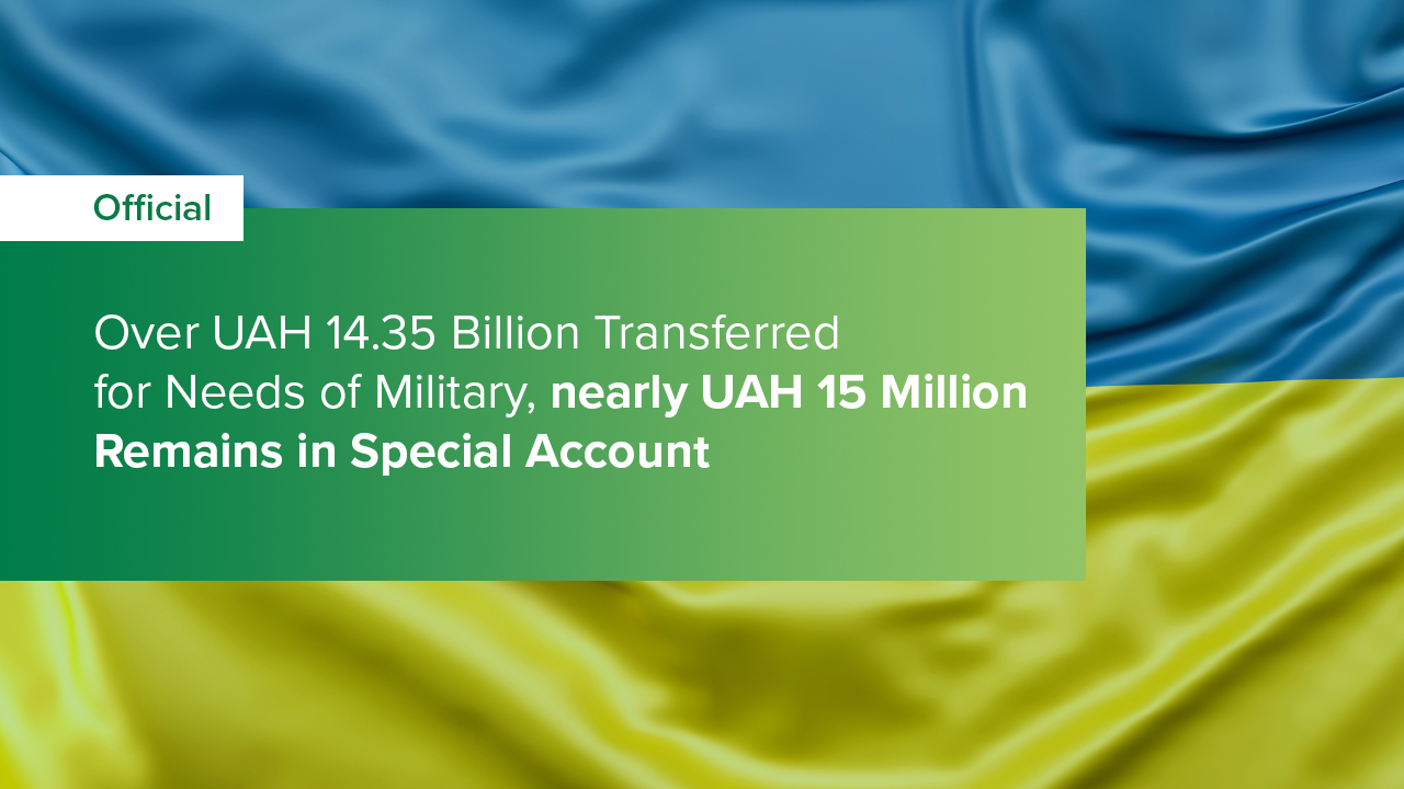 UAH 14.35 Billion Transferred for Needs of Military, nearly UAH 15 Million Remains in Special Account