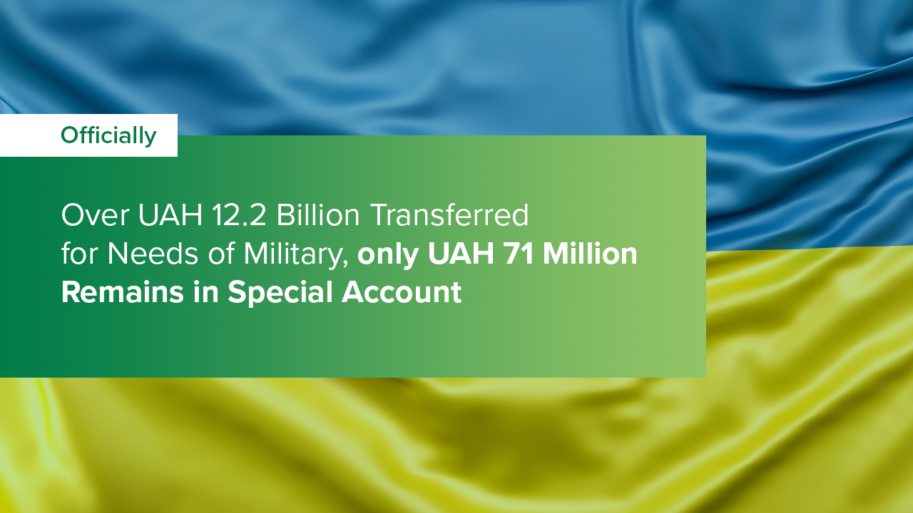Over UAH 12.2 Billion Transferred for Needs of Military, only UAH 71 Million Remains in Special Account