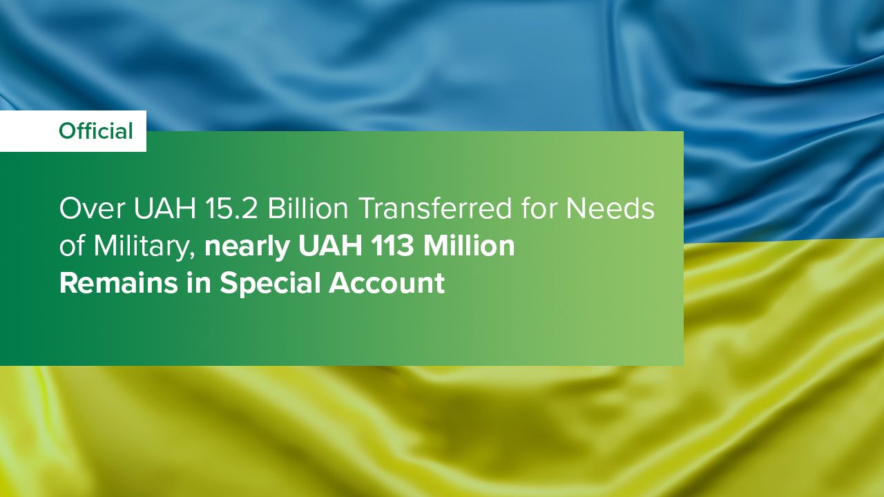 Over UAH 15.2 Billion Transferred for Needs of Military, only UAH 113 Million Remains in Special Account