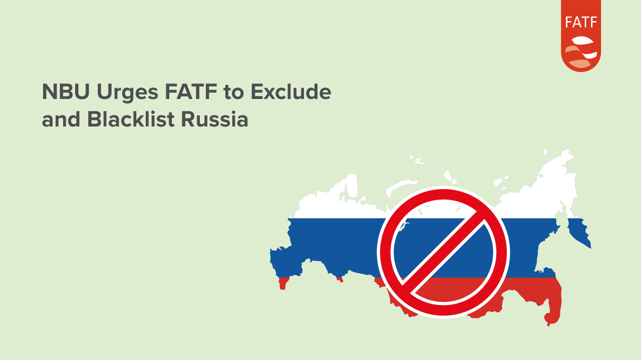 NBU Urges FATF to Exclude and Blacklist Russia