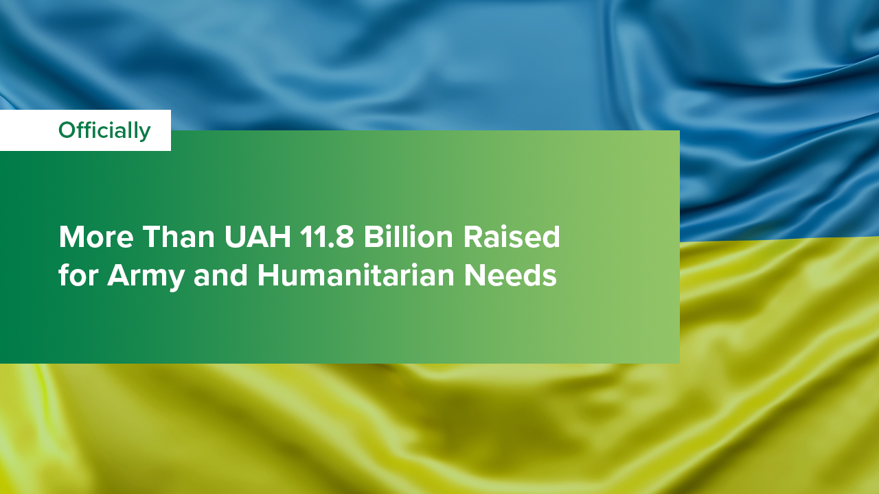 More Than UAH 11.8 Billion Raised for Army and Humanitarian Aid