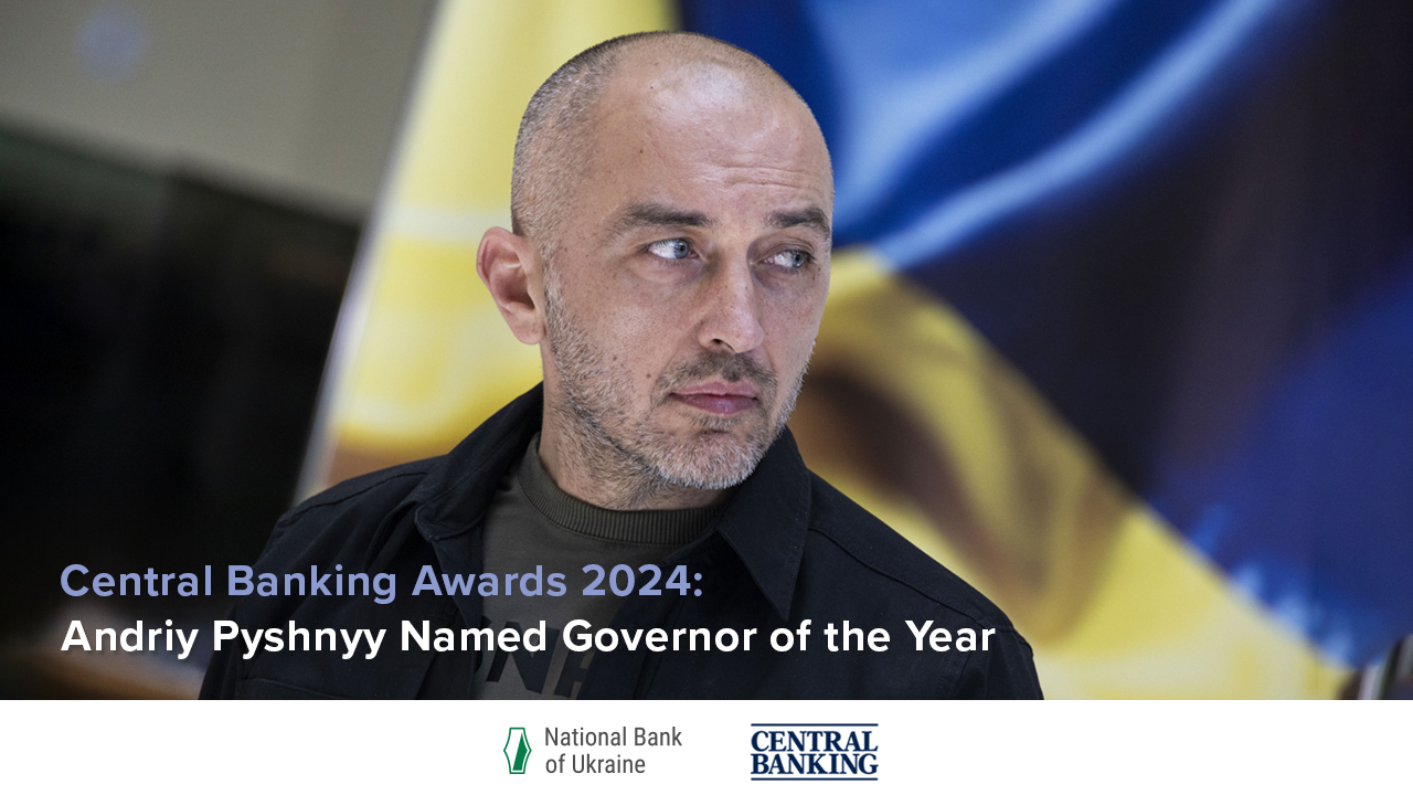 Central Banking Awards 2024: Andriy Pyshnyy Named Governor of the Year