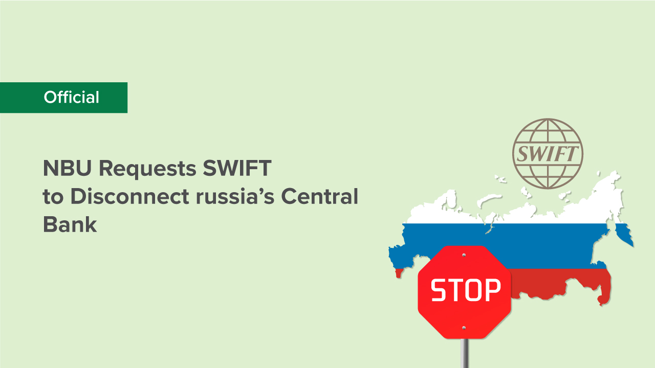 NBU Requests SWIFT to Disconnect russia’s Central Bank