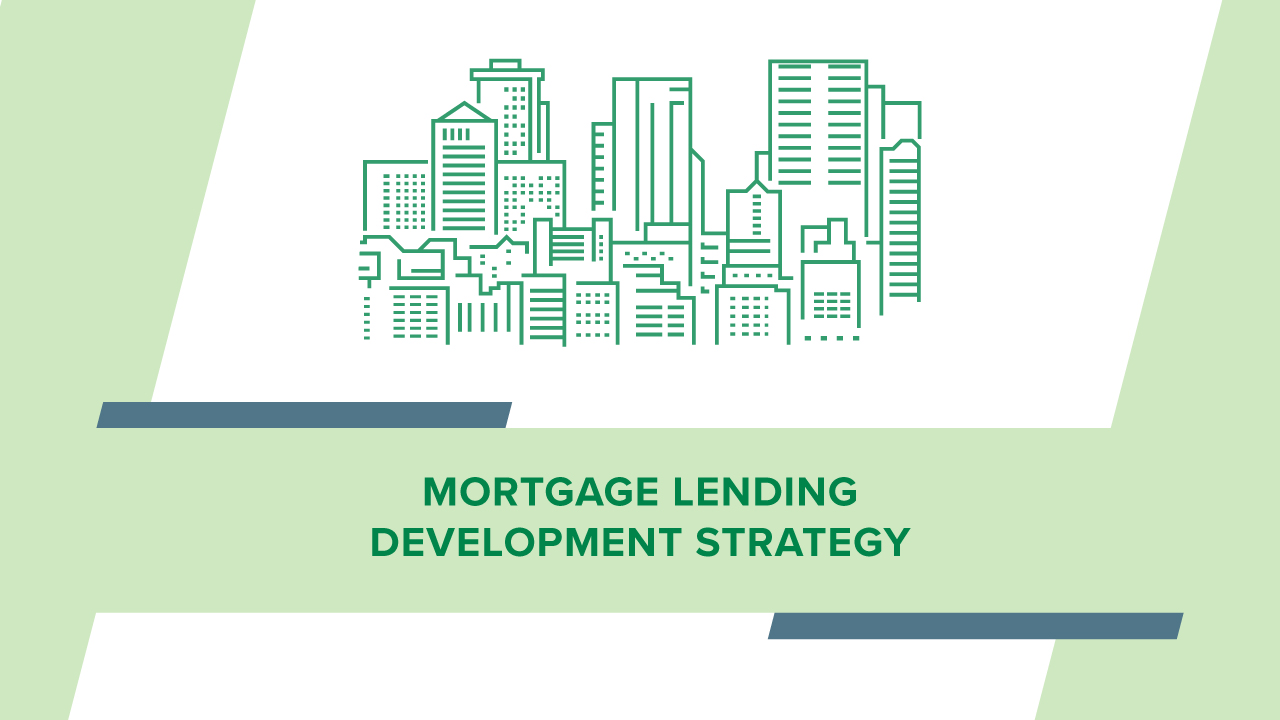 Mortgage Lending Development Strategy