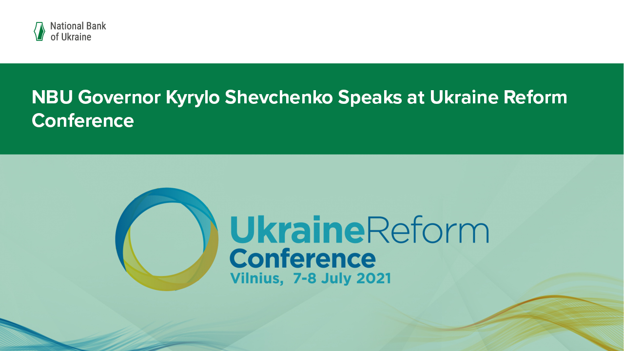 NBU Governor Participates in Annual International Intergovernmental Event, Ukraine Reform Conference