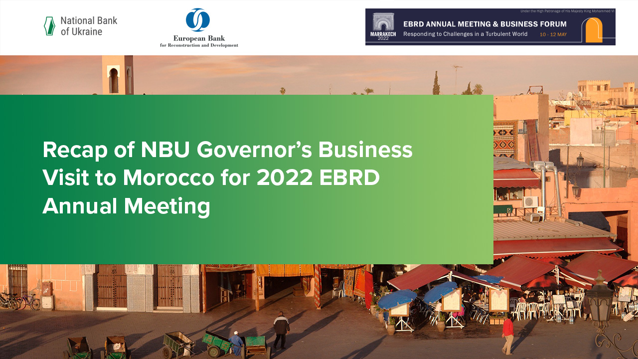 Recap of NBU Governor’s Business Visit for 2022 EBRD Annual Meeting