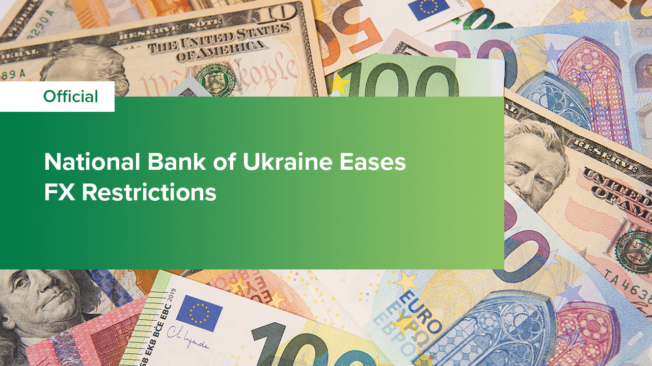 NBU Eases FX Restrictions by Authorizing Transfers of Funds Abroad to Repay Some Categories of External Loans