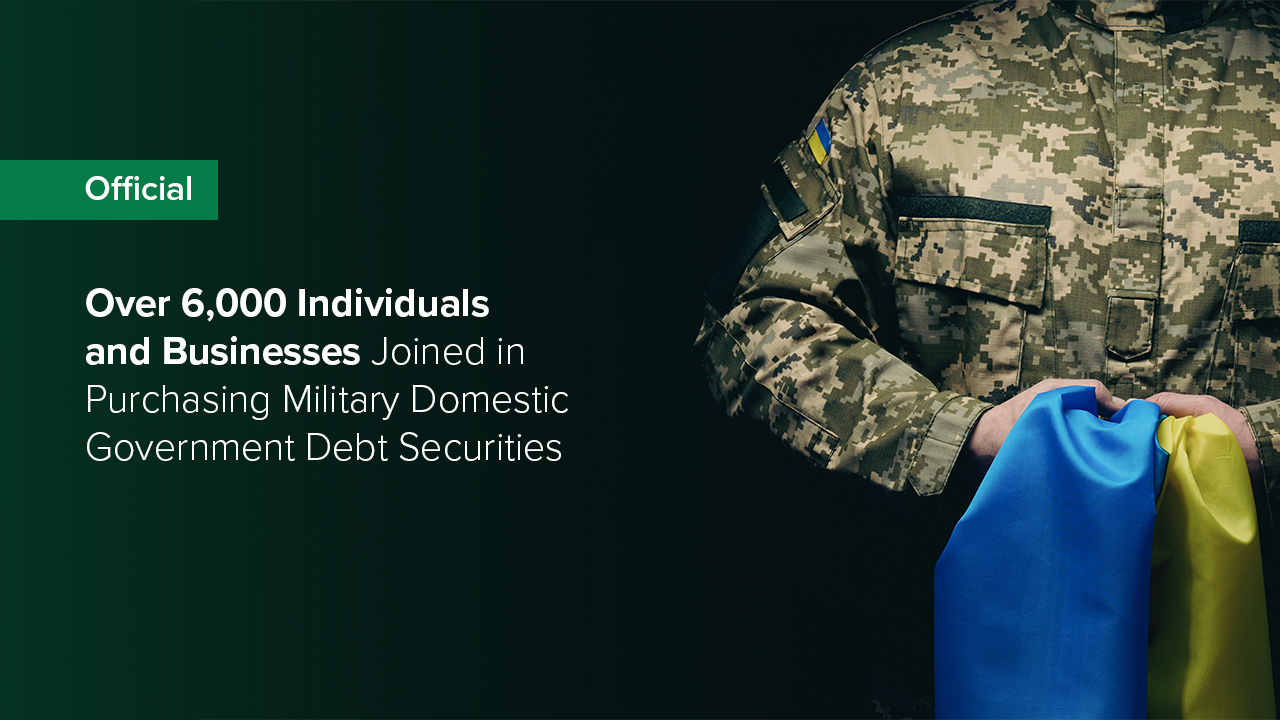 NBU Depository: Over 6,000 Individuals and Businesses Joined in Purchasing Military Domestic Government Debt Securities