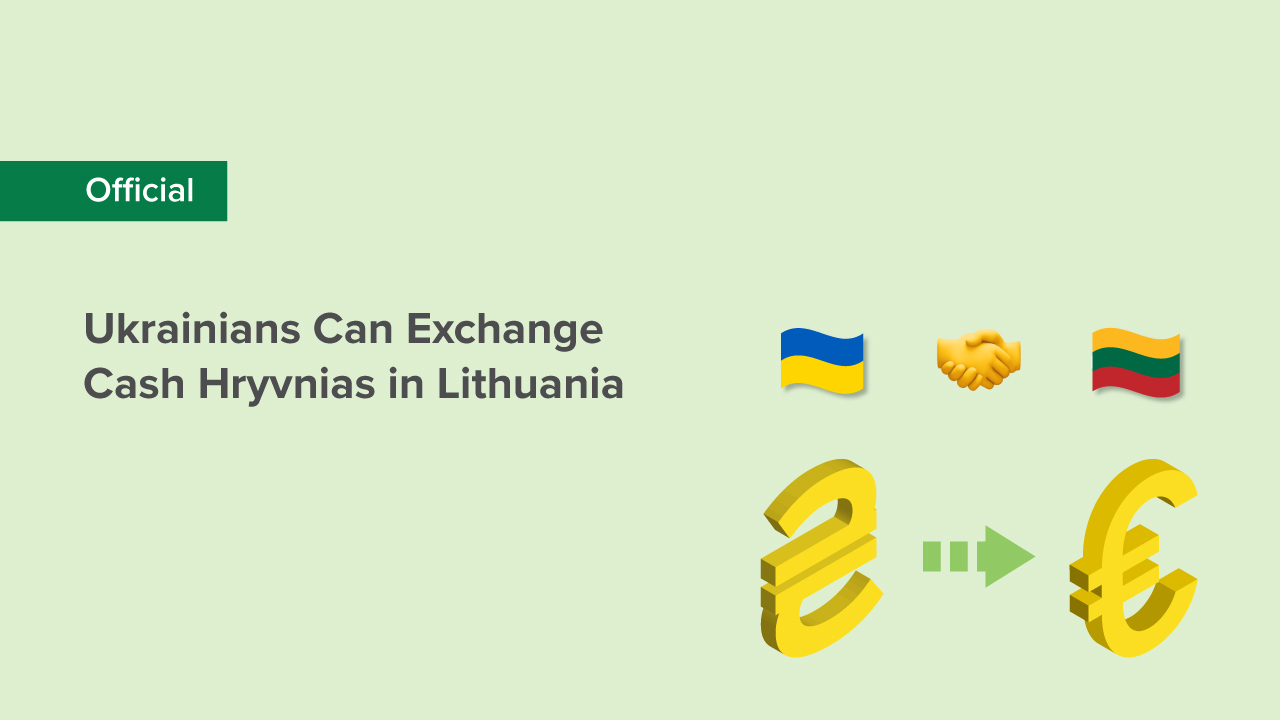 Ukrainians Can Exchange Cash Hryvnias in Lithuania