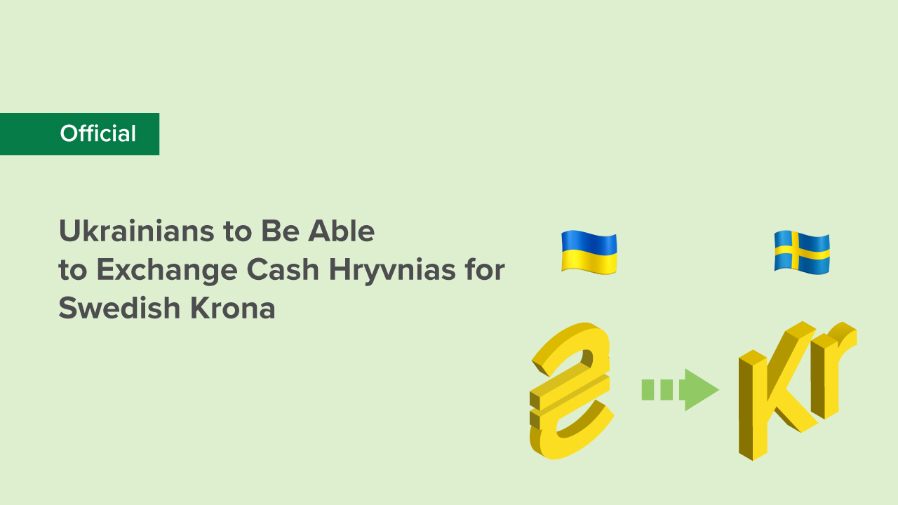 Ukrainians to Be Able to Exchange Cash Hryvnias for Swedish Krona