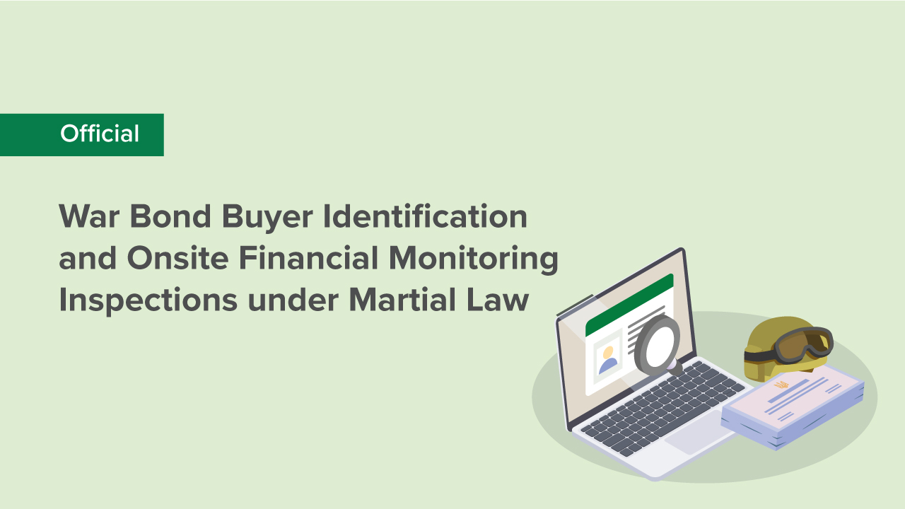 NBU Simplifies Identification and Verification of War Bond Buyers and Halts Onsite Financial Monitoring Inspections under Martial Law