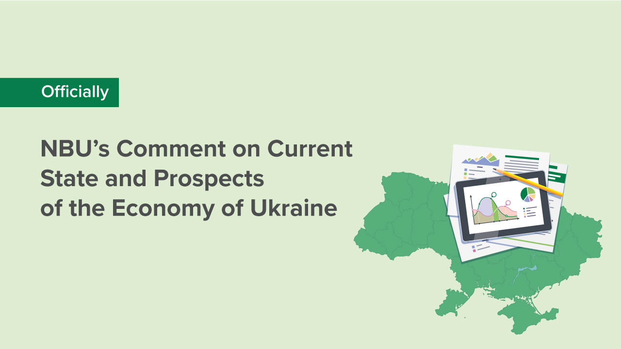 NBU’s Comment on Current State and Prospects of the Economy of Ukraine