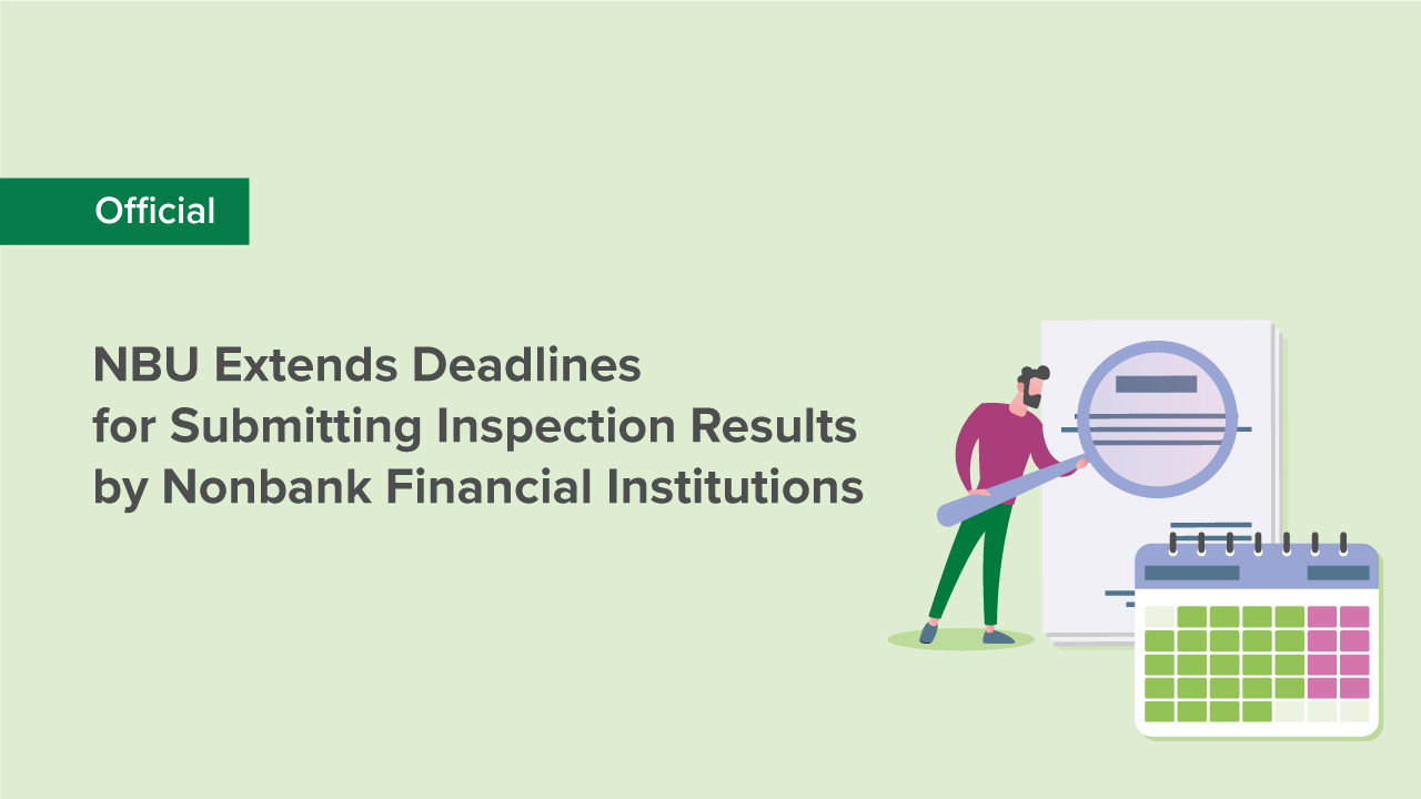NBU Extends Deadlines for Submitting Inspection Results by Nonbank Financial Institutions