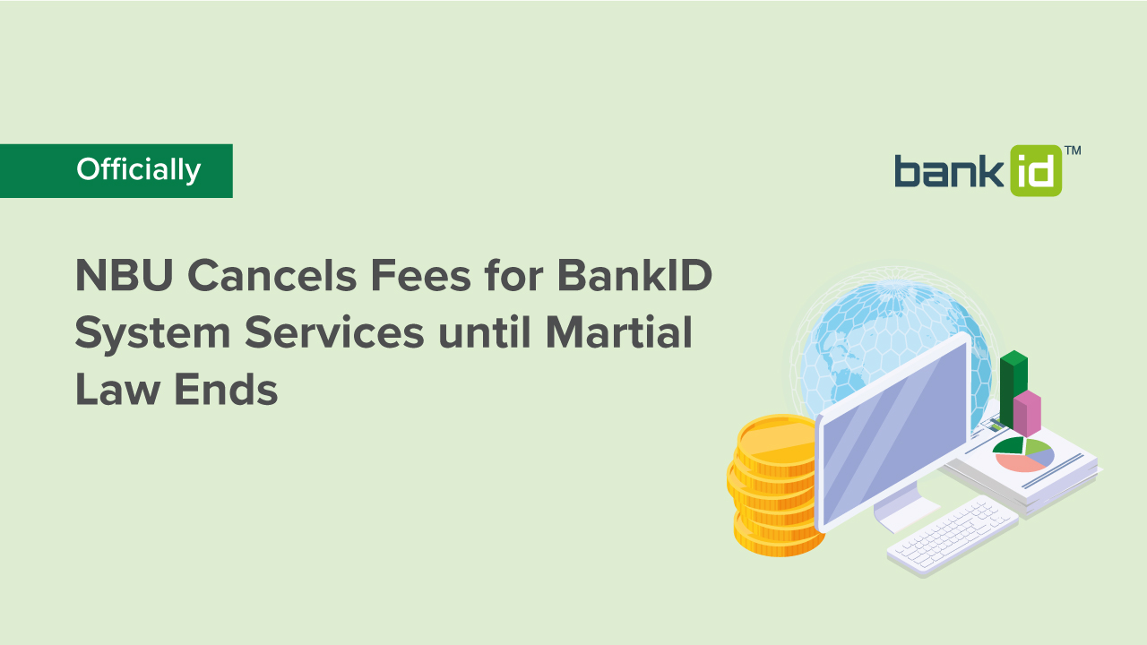 NBU Cancels Fees for BankID System Services until Martial Law Ends
