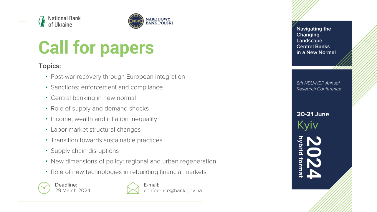 Call for Papers for 8th Annual Research Conference Navigating the Changing Landscape: Central Banks in a New Normal Hosted by Central Banks of Ukraine and Poland (20–21 June 2024)