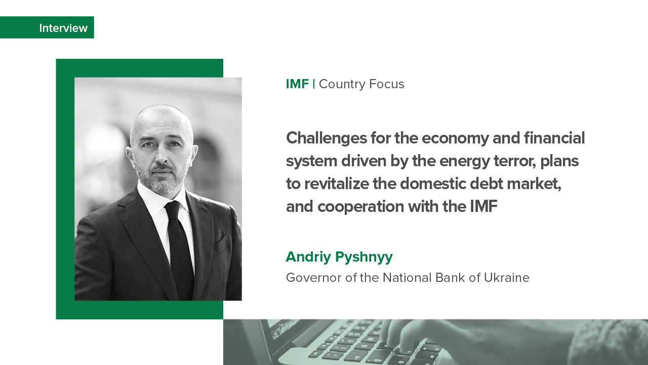 NBU Governor Andriy Pyshnyy Interview for IMF Country Focus