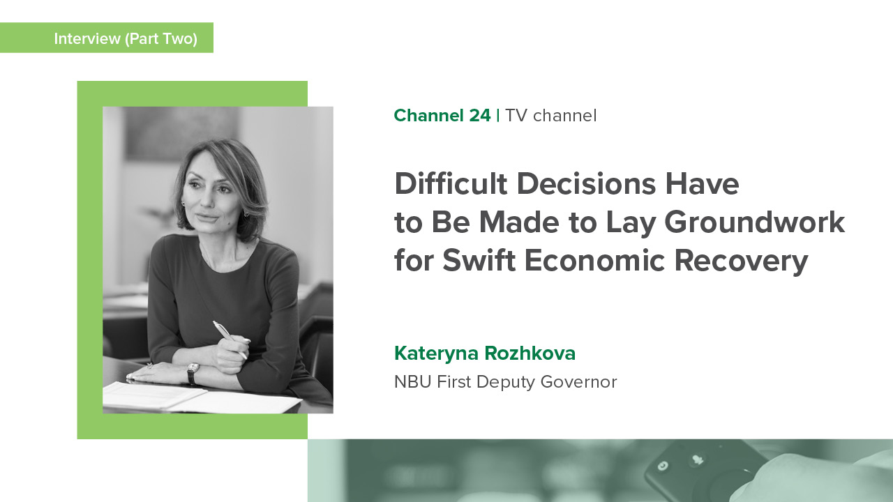 Interview with First Deputy Governor Kateryna Rozhkova on Current State of Ukraine’s Banking System and Economy during War (Part Two)