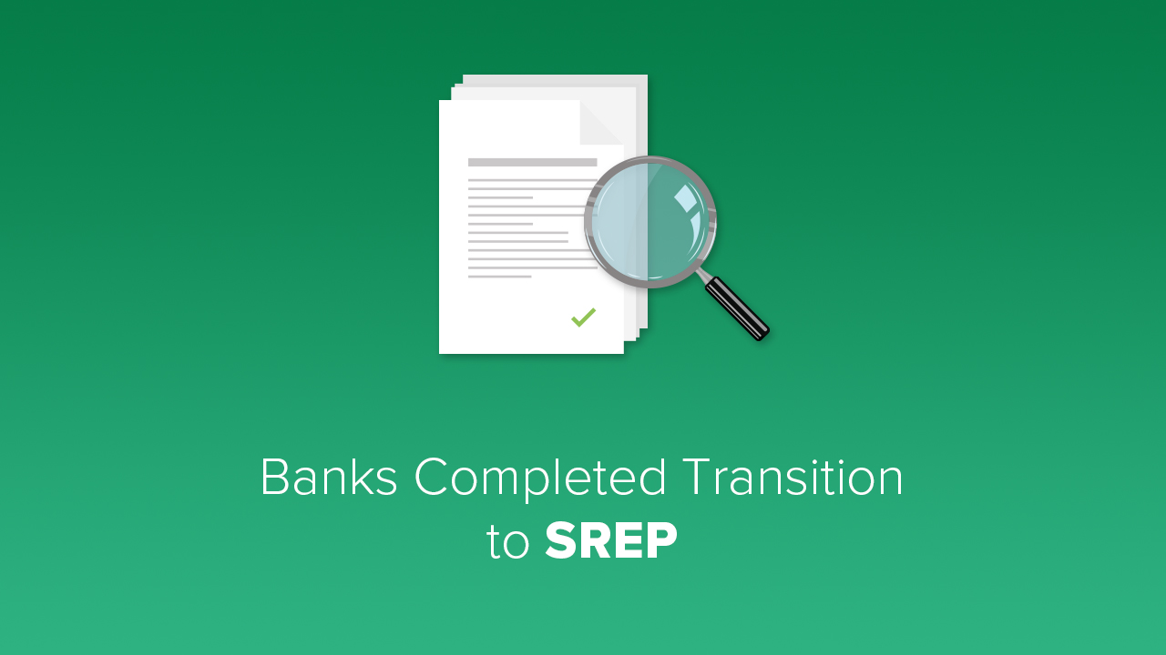 Transition to SREP Accomplished