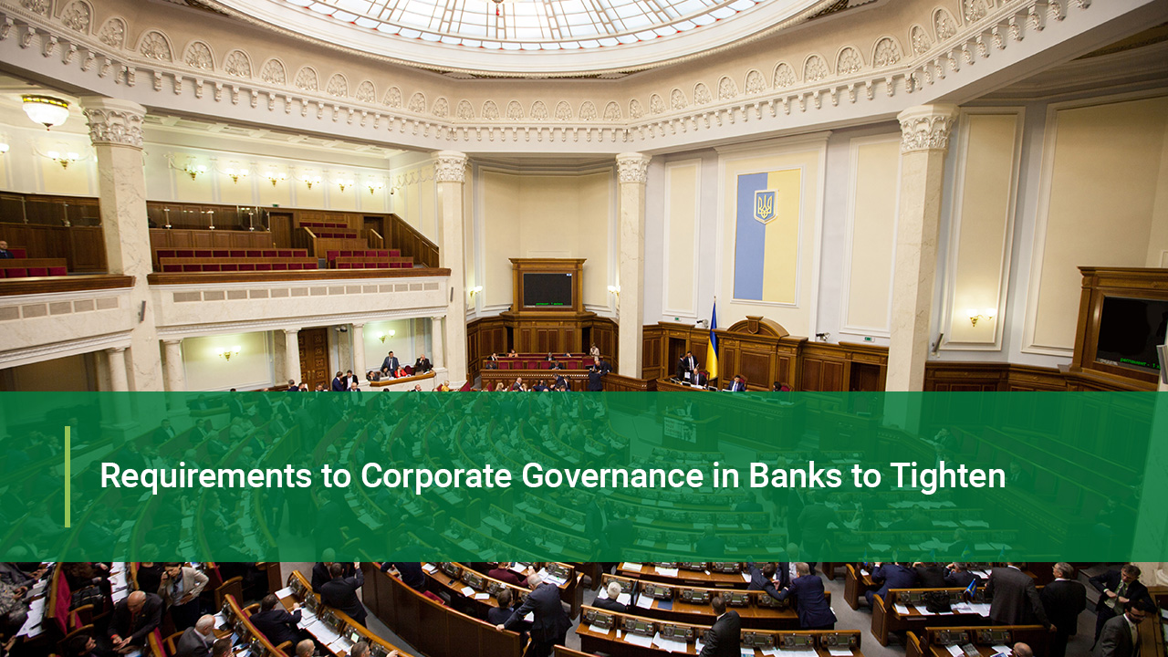 Requirements to Corporate Governance in Banks to Tighten