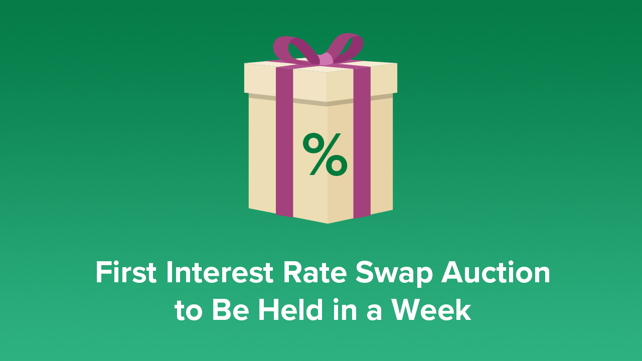 First Interest Rate Swap Auction to Be Held in a Week