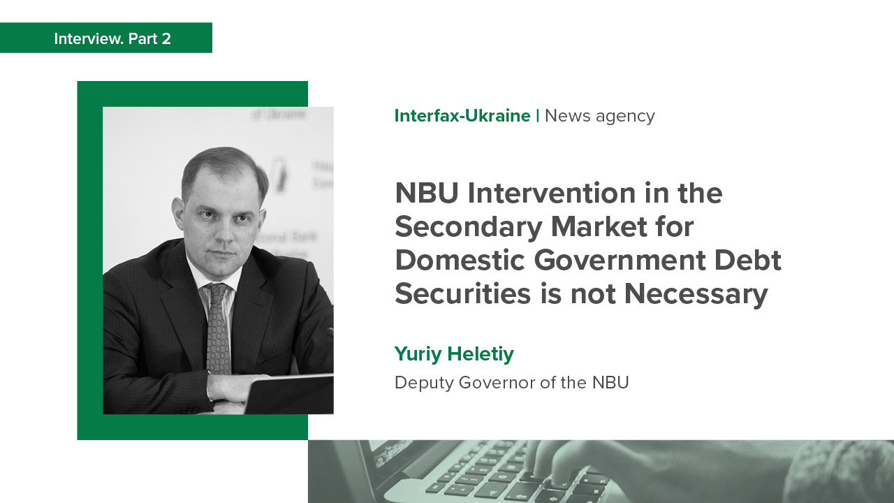 Yuriy Heletiy’s interview on stock market development and the impact of currency liberalization on FX market conditions