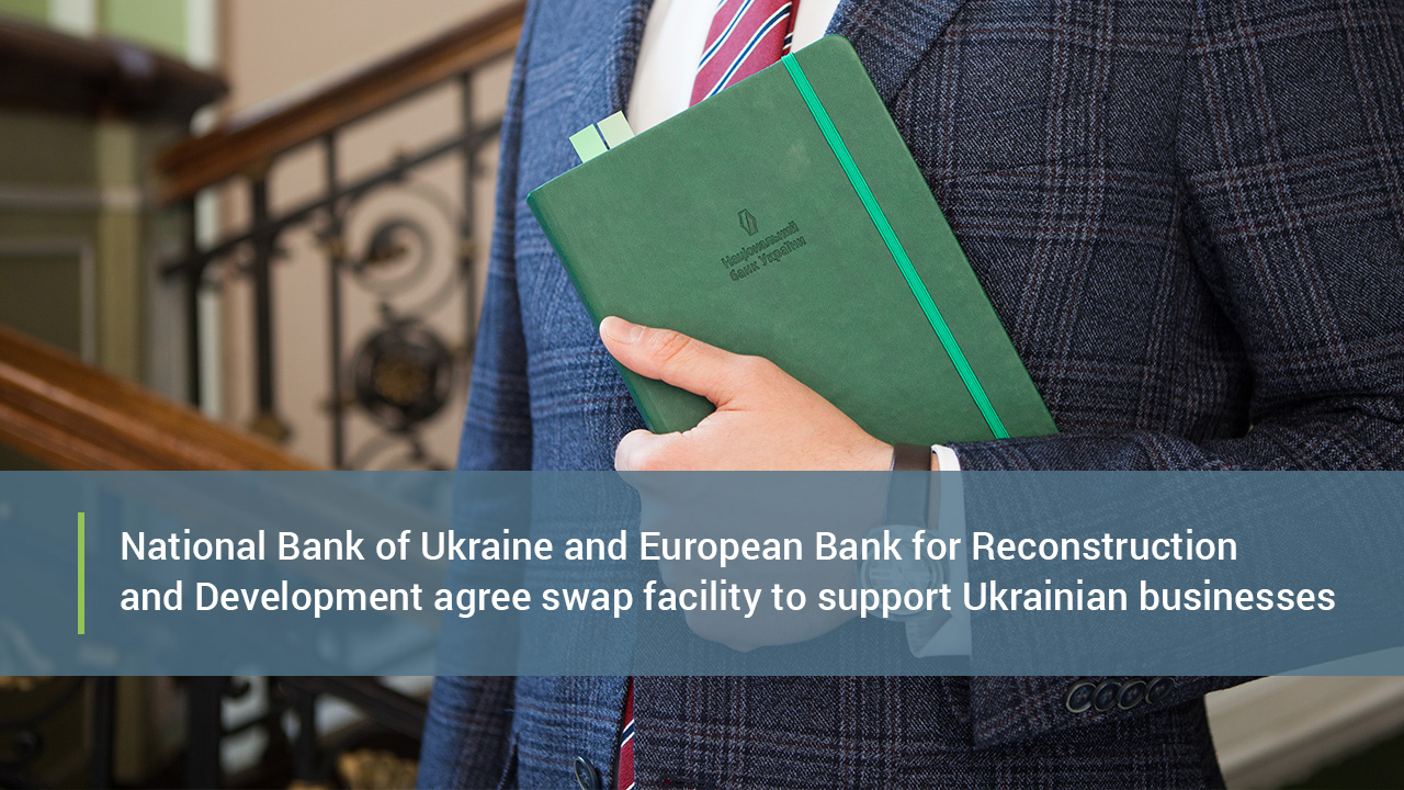 NBU and EBRD Sign USD 0.5 Billion FX Swap Agreement