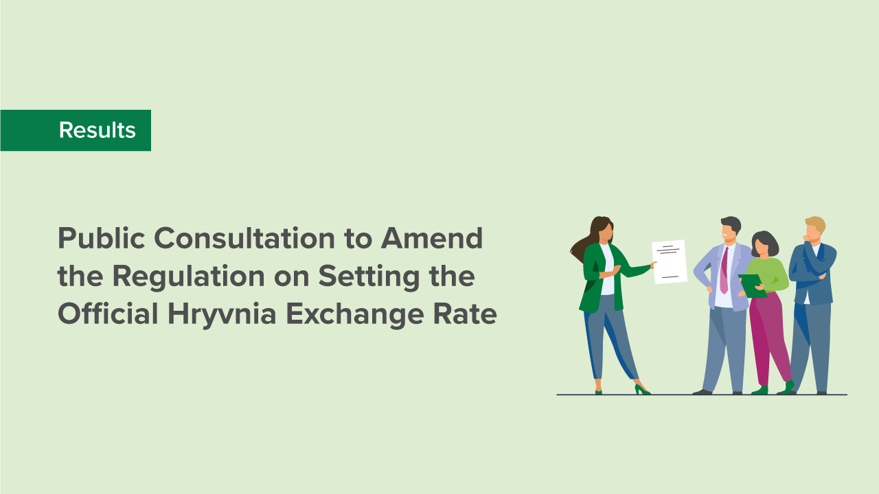 The results of the public consultation of proposals for changes to the Regulations On Setting the Hryvnia Official Exchange Rate